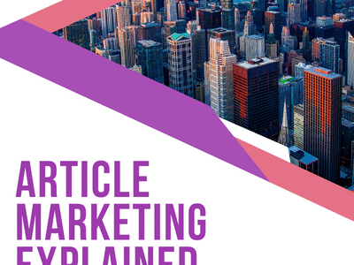 Article Marketing Explained