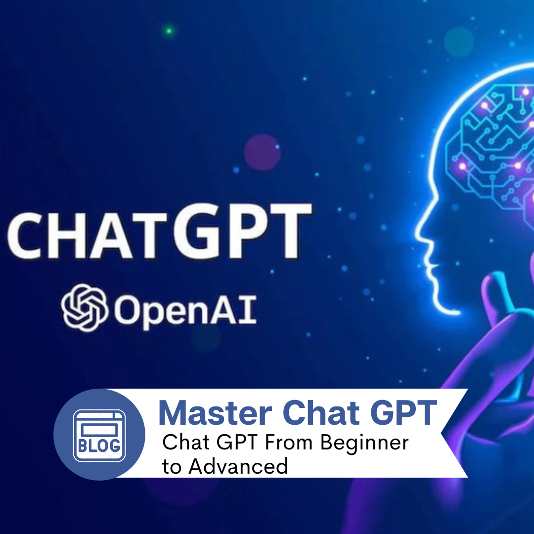 Master Chat GPT- How to use Chat GPT From BeginnerÂ toÂ Advanced