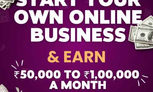 How To Start Your Online Business & Make ₹50,000 To ₹100,000 A Month