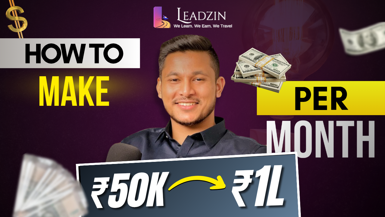 How To Earn 50k To 1Lakh a month